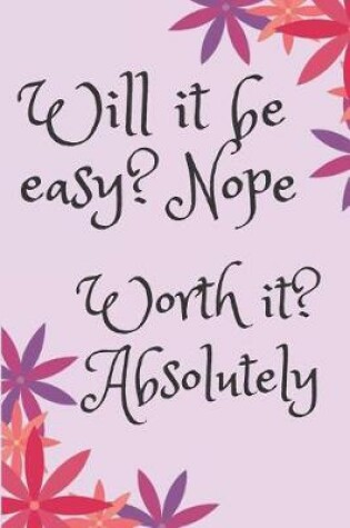 Cover of Will it be easy Blank Lined Journal Notebook