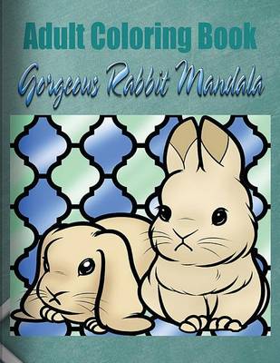 Book cover for Adult Coloring Book Gorgeous Rabbit Mandala
