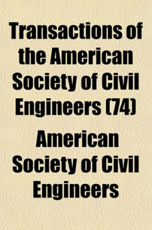 Cover of Transactions of the American Society of Civil Engineers (74)