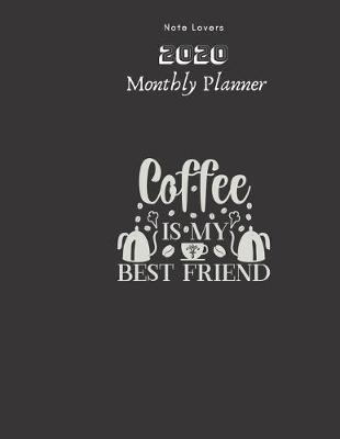 Book cover for Coffee Is My Best Friend - 2020 Monthly Planner