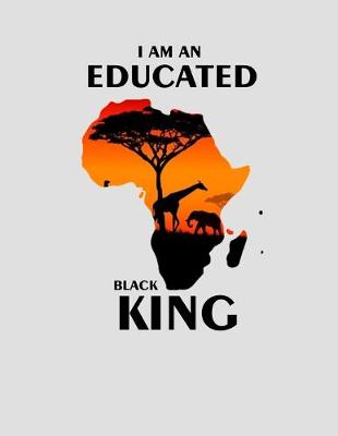 Book cover for I Am An Educated Black King