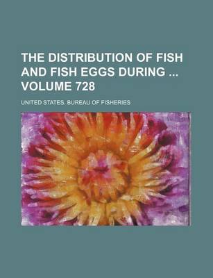 Book cover for The Distribution of Fish and Fish Eggs During Volume 728