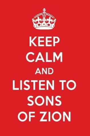 Cover of Keep Calm and Listen to Sons of Zion