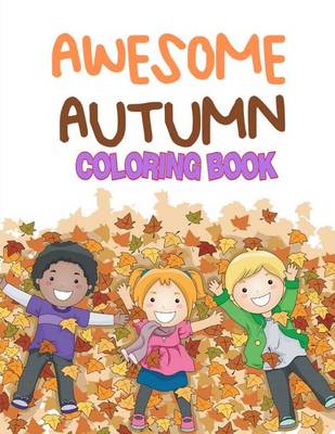 Book cover for Awesome Autumn Coloring Book