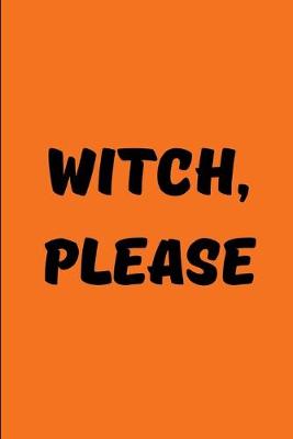 Book cover for Witch, Please