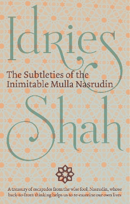 Book cover for The Subtleties of the Inimitable Mulla Nasrudin