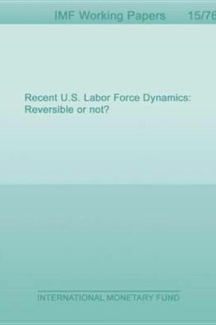 Cover of Recent U.S. Labor Force Dynamics