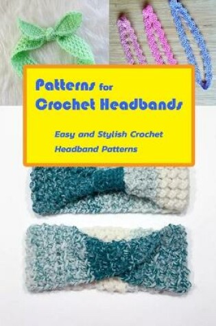 Cover of Patterns for Crochet Headbands