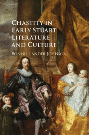 Cover of Chastity in Early Stuart Literature and Culture