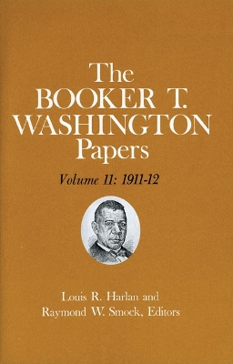 Book cover for Booker T. Washington Papers Volume 11