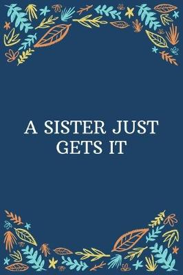 Book cover for A Sister Just Gets It