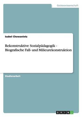 Book cover for Rekonstruktive Sozialpadagogik - Biografische Fall- und Milieurekonstruktion