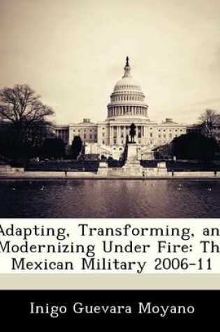 Cover of Adapting, Transforming, and Modernizing Under Fire