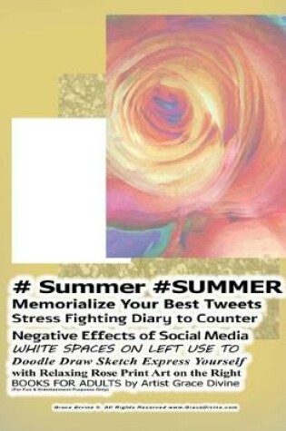 Cover of # Summer #SUMMER Memorialize Your Best Tweets Stress Fighting Diary to Counter Negative Effects of Social Media WHITE SPACES ON LEFT USE TO Doodle Draw Sketch Express Yourself