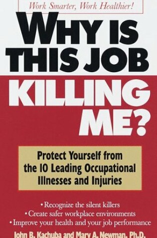 Cover of Why is This Job Killing ME?