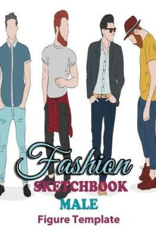 Cover of Fashion Sketchbook Male Figure Template