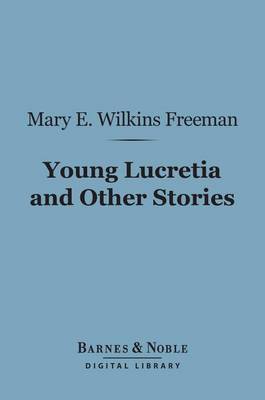 Cover of Young Lucretia and Other Stories (Barnes & Noble Digital Library)