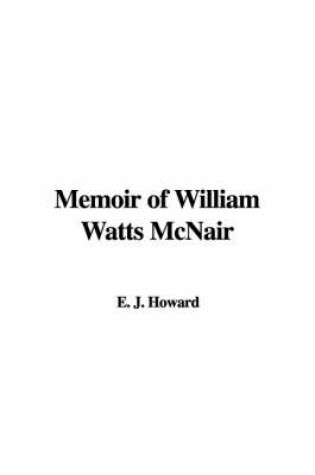 Cover of Memoir of William Watts McNair