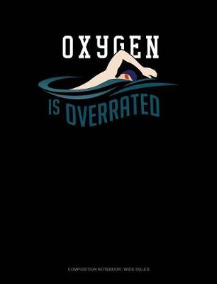 Book cover for Oxygen Is Overrated