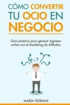 Book cover for Como convertir tu Ocio en Negocio