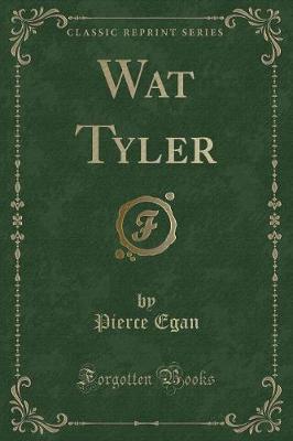 Book cover for Wat Tyler (Classic Reprint)