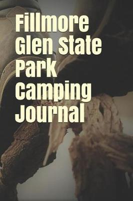 Book cover for Fillmore Glen State Park Camping Journal