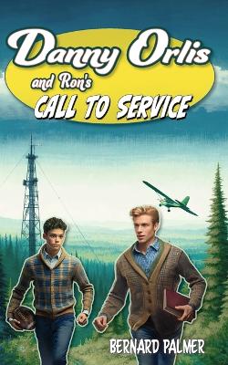 Book cover for Danny Orlis and Ron's Call to Service