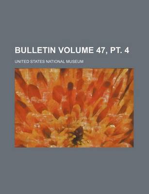 Book cover for Bulletin Volume 47, PT. 4