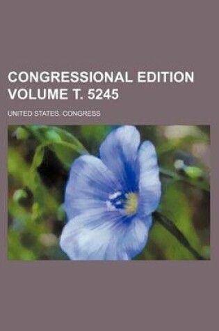 Cover of Congressional Edition Volume . 5245