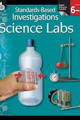 Cover of Standards-Based Investigations: Science Labs Grades 6-8