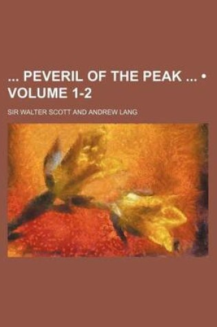 Cover of Peveril of the Peak (Volume 1-2)