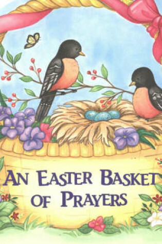 Cover of An Easter Basket of Prayers