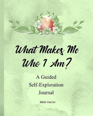 Book cover for What Makes Me Who I Am?