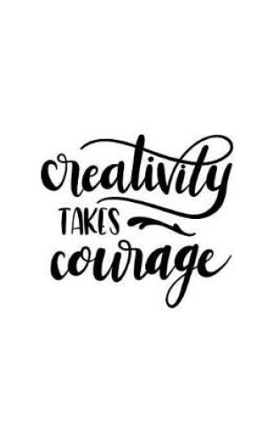 Cover of Creativity Takes Courage