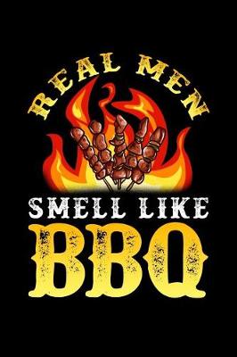 Book cover for Real Men Smell Like BBQ