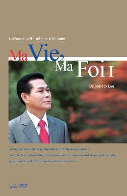 Book cover for Ma Vie, Ma Foi Ⅰ