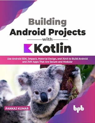 Book cover for Building Android Projects with Kotlin