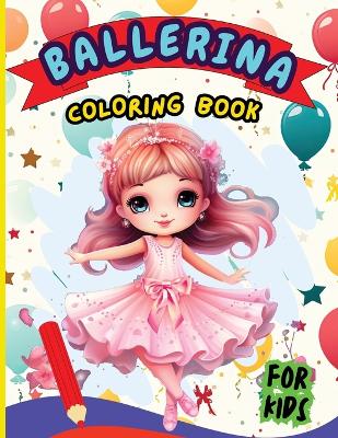 Book cover for Ballerina Coloring Book For Kids