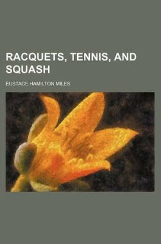 Cover of Racquets, Tennis, and Squash
