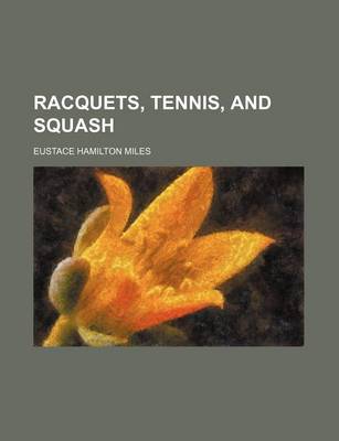 Book cover for Racquets, Tennis, and Squash