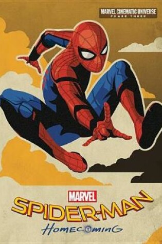 Cover of Phase Three: Spider-Man: Homecoming