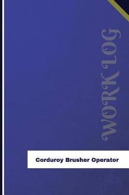 Book cover for Corduroy Brusher Operator Work Log