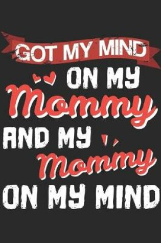 Cover of Got My Mind On My Mommy