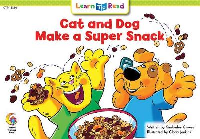 Cover of Cat and Dog Make a Super Snack