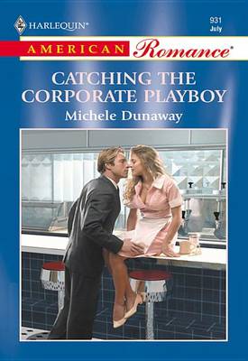 Book cover for Catching the Corporate Playboy