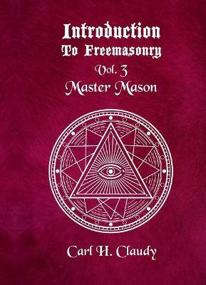 Book cover for Introduction to Freemasonry Vol 3 Master Mason