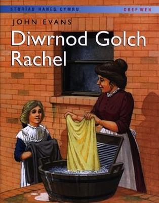 Book cover for Storïau Hanes Cymru: Diwrnod Golch Rachel