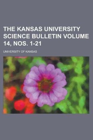 Cover of The Kansas University Science Bulletin Volume 14, Nos. 1-21