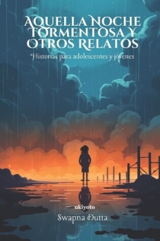 Cover of Aquella Noche Tormentosa Y Otros Relatos