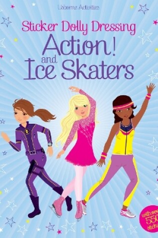 Cover of Sticker Dolly Dressing Action! & Ice Skaters